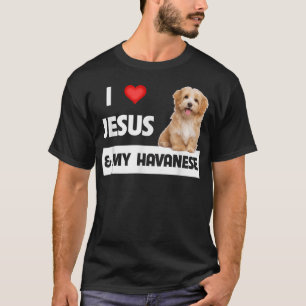 I Love Jesus and My Havanese Dog Mom Dad Pet Paren T-Shirt