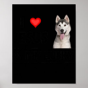 I Love Jesus and My Husky Dog Mom Dad Pet Parent Poster