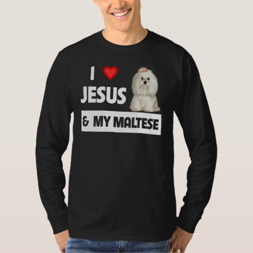 I Love Jesus And My Maltese Dog Mom Dad Maltipoo P T_Shirt