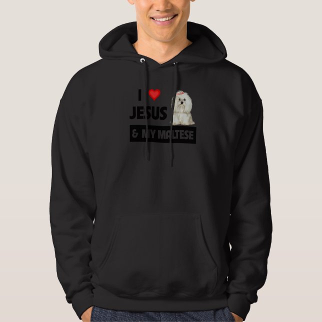 I Love Jesus And My Maltese Dog Mom Dad Pet Parent Hoodie (Front)