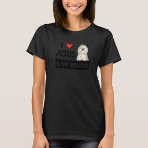 I Love Jesus And My Maltese Dog Mom Dad Pet Parent T-Shirt