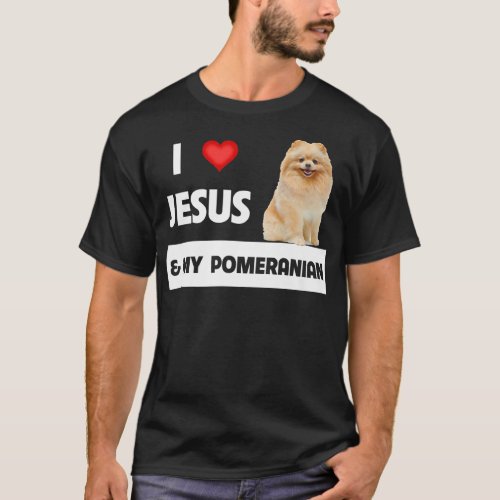 I Love Jesus and My Pomeranian Dog Mom and Dad Chr T_Shirt
