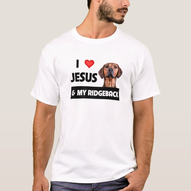 I Love Jesus And My Rhodesian Ridgeback Mom Dad Pe T-Shirt (Front)