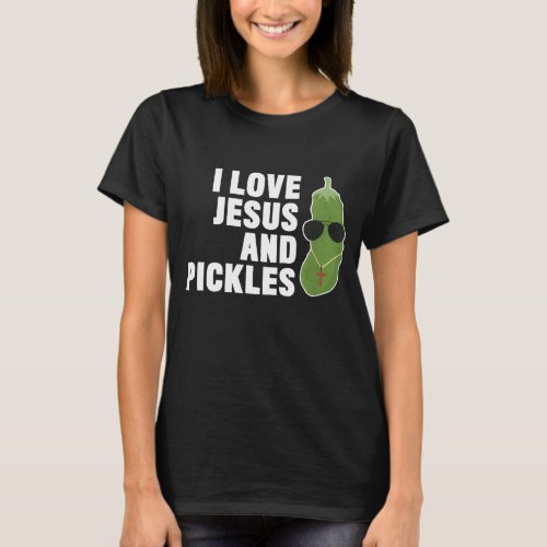 I Love Jesus And Pickles _ Christian _ Boys Girls  T_Shirt
