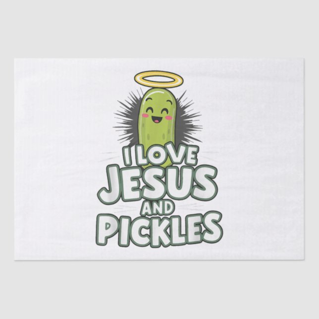 I Love Jesus And Pickles Tissue Paper (Front)