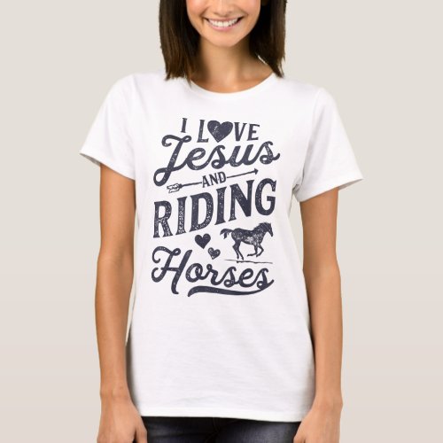 I Love Jesus And Riding Horses Horse Girl Horsebac T_Shirt