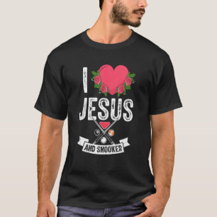 I Love Jesus And Snooker Pool Billiard Player Them T-Shirt
