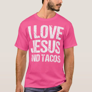 I Love Jesus And Tacos Funny Mexican Christian T-Shirt