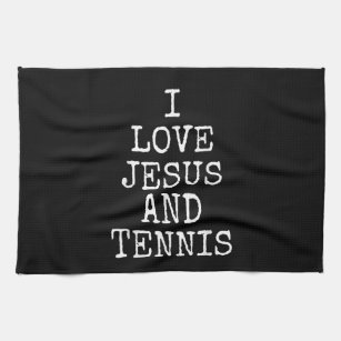 I Love Jesus And Tennis Tee Shirt  Gift Kitchen Towel
