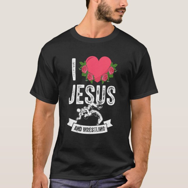 I Love Jesus And Wrestling Wrestler Themed Outfit  T-Shirt (Front)