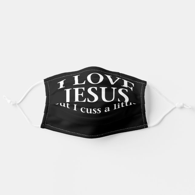 I Love Jesus but I cuss a little Adult Cloth Face Mask (Front, Unfolded)