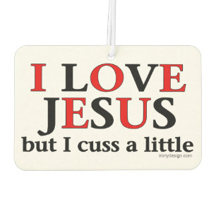 I Love Jesus [but I cuss a little] Air Freshener