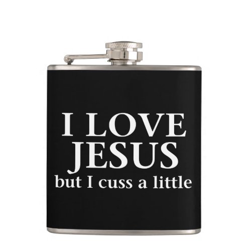 I Love Jesus but I cuss a little  Black Flask