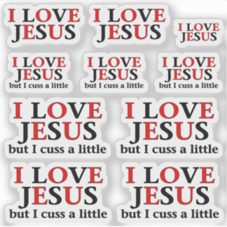 I Love Jesus but I cuss a little Funny Contour Cut Sticker