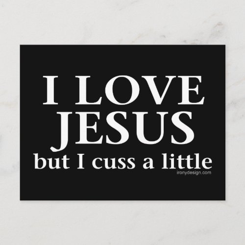 I Love Jesus but I cuss a little Postcard