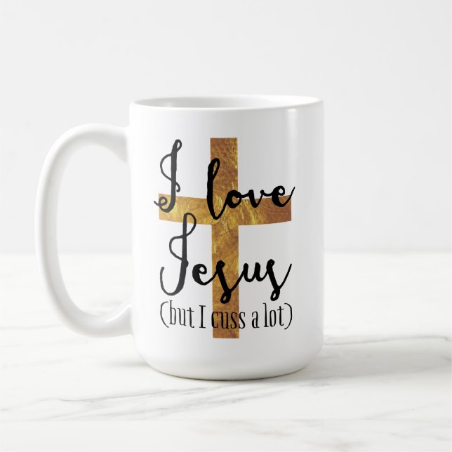 I Love Jesus (but I cuss a lot) Mug (Left)
