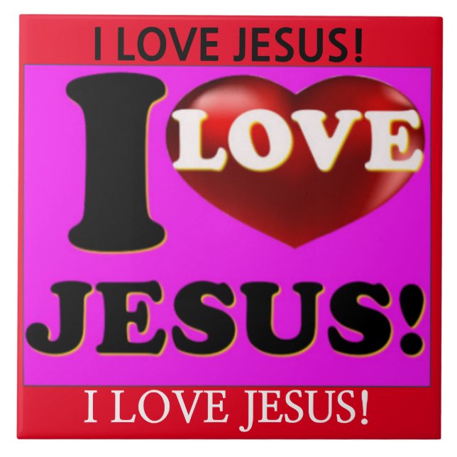 I Love Jesus! Ceramic Tile (Front)