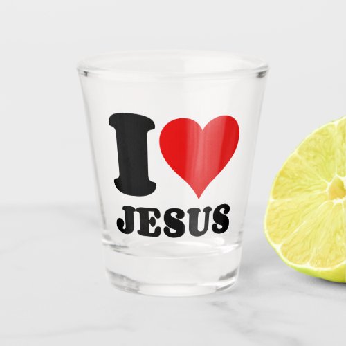 i love Jesus christian quote Shot Glass