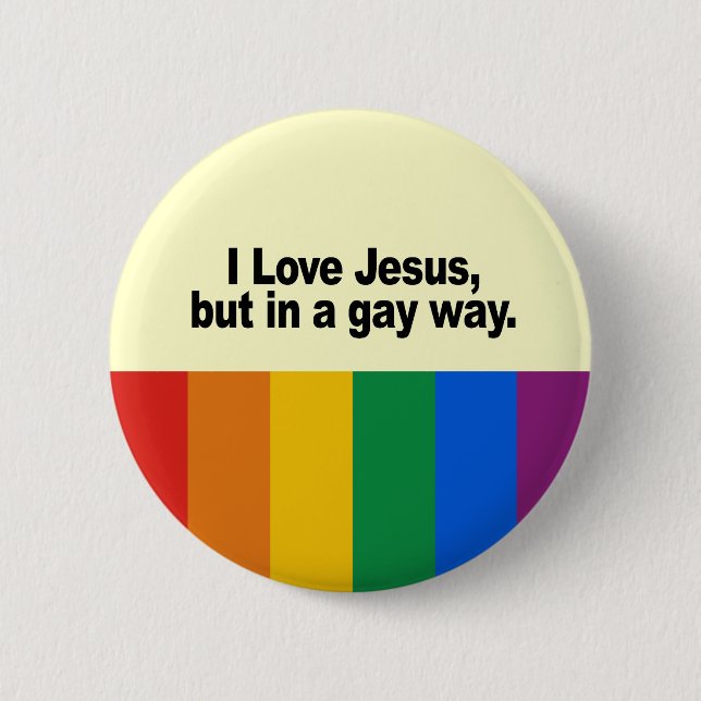 I Love Jesus in a gay way Button (Front)