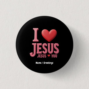 I Love Jesus, Jesus Loves You A Christian Faith Button