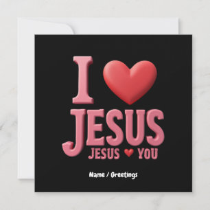 I Love Jesus, Jesus Loves You A Christian Faith Invitation