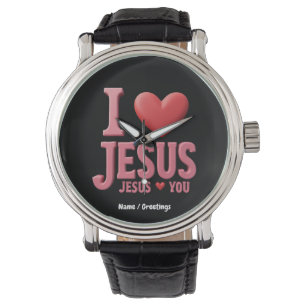 I Love Jesus, Jesus Loves You A Christian Faith Watch