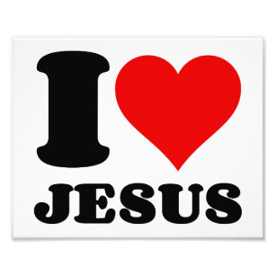 I Love Jesus Posters &amp; Photo Prints | Zazzle