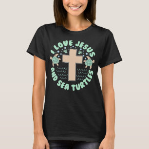 I Love Jesus & Sea Turtles Christian Faith Cross B T-Shirt