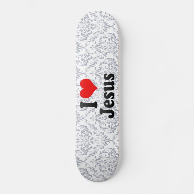 I love Jesus Skateboard Deck (Front)
