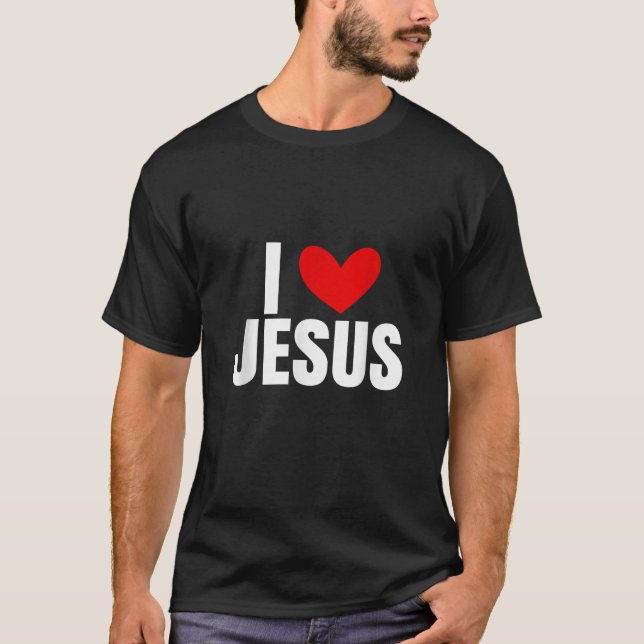 I Love Jesus T-Shirt (Front)