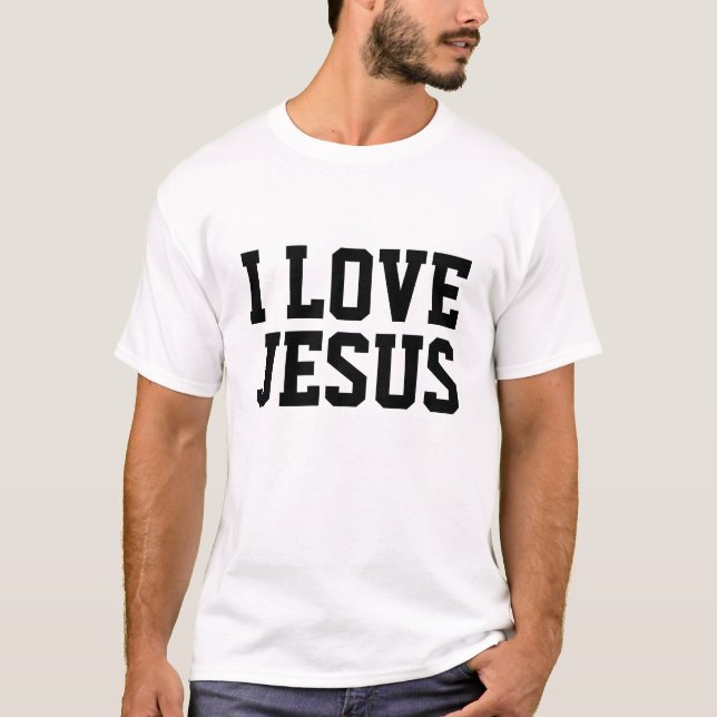 I Love Jesus T-Shirt (Front)