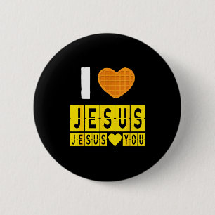 I Love Jesus Waffle Heart Jesus Loves You Funny Br Button