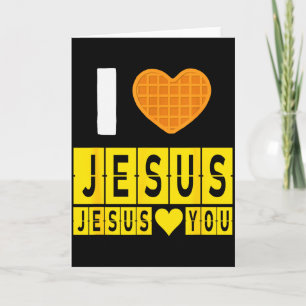 I Love Jesus Waffle Heart Jesus Loves You Funny Br Card