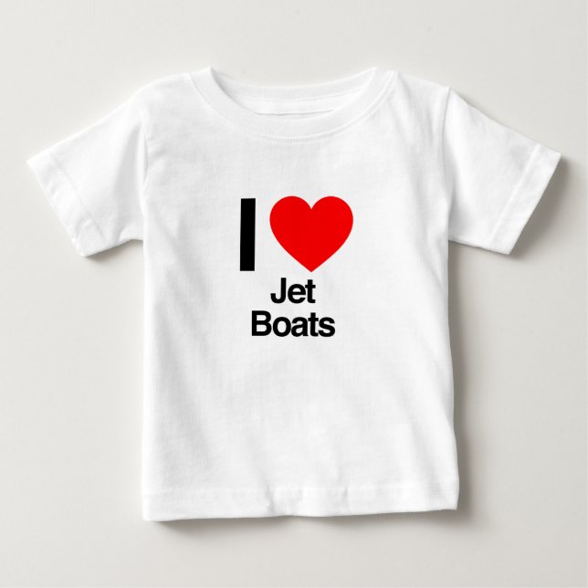 i love jet boats baby T-Shirt (Front)