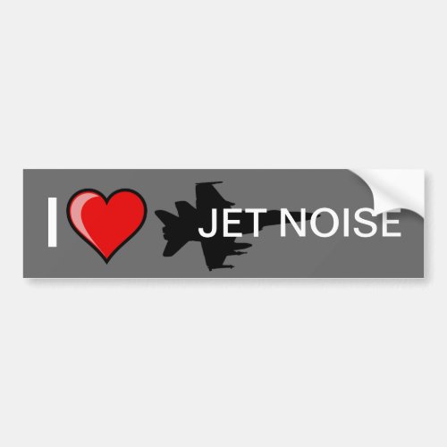I Love Jet Noise Bumper Sticker