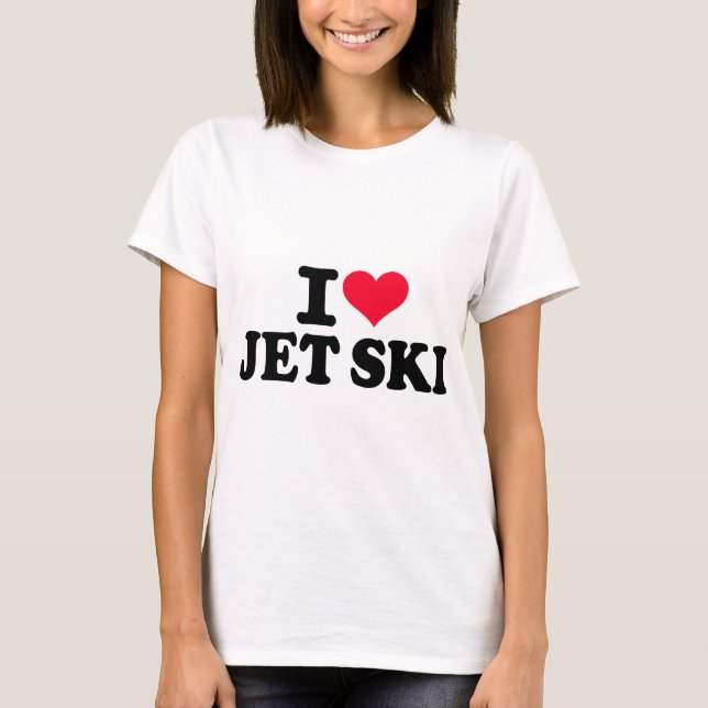 I love Jet ski T-Shirt (Front)