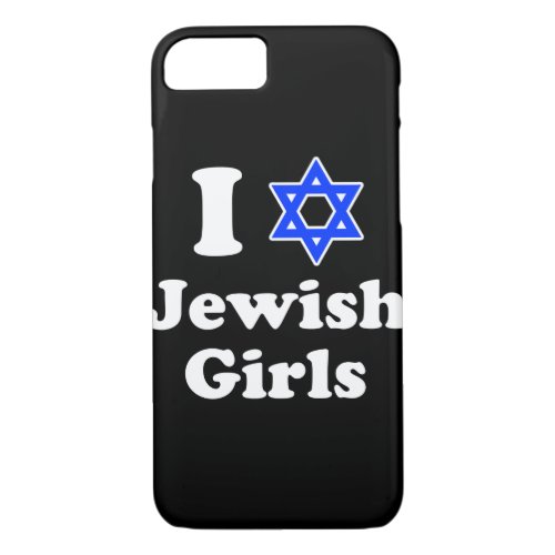 I Love Jewish Girls iPhone 87 Case