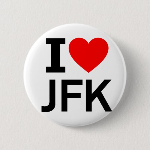 I love JFK Pinback Button