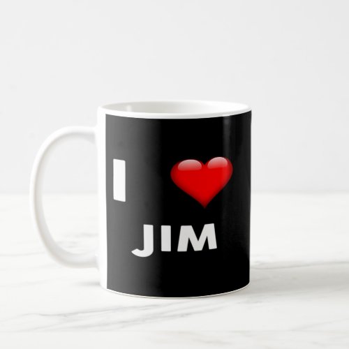 I Love Jim Name Coffee Mug