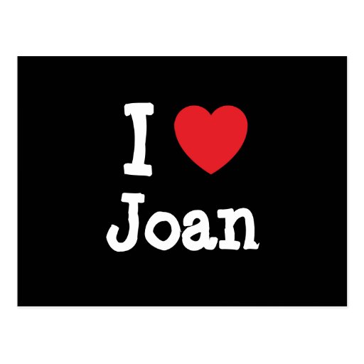 I love Joan heart T-Shirt Postcard | Zazzle