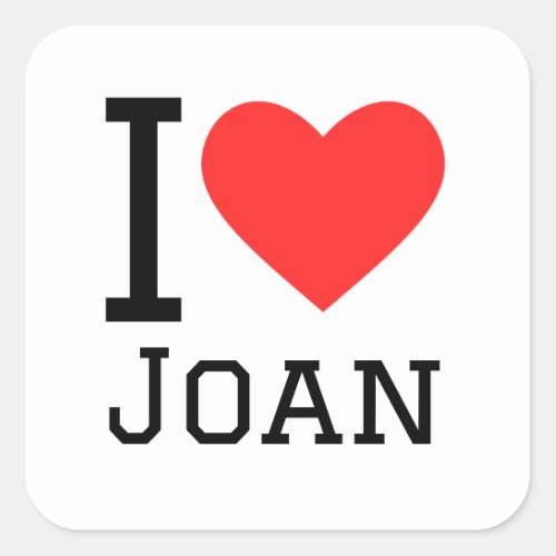 I love Joan  Square Sticker