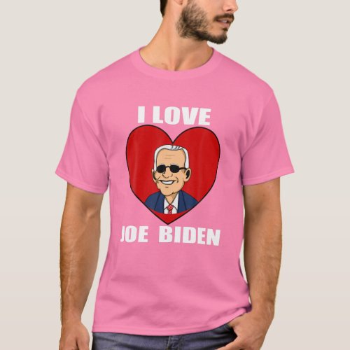 I Love Joe Biden Heart  Pro President Joe Biden T_Shirt