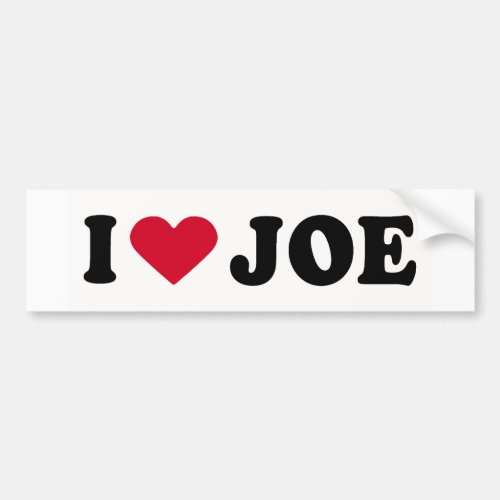 I LOVE JOE BUMPER STICKER