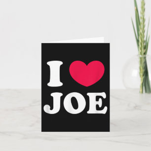 I Love Joe Card