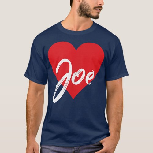 I Love Joe First Name Tshirt I Heart Named 