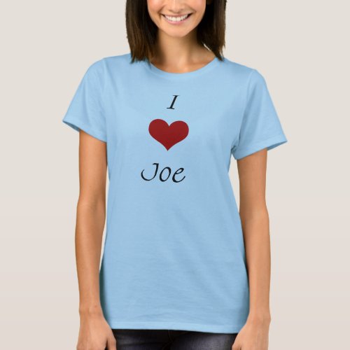 I love Joe T_Shirt