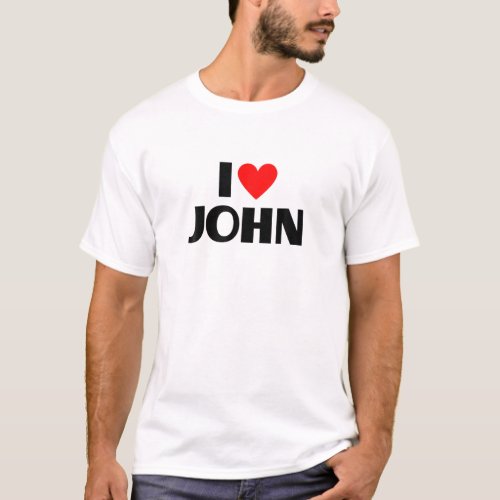 I Love John _ I Heart John T_Shirt