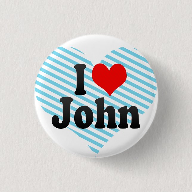 I love John Pinback Button (Front)