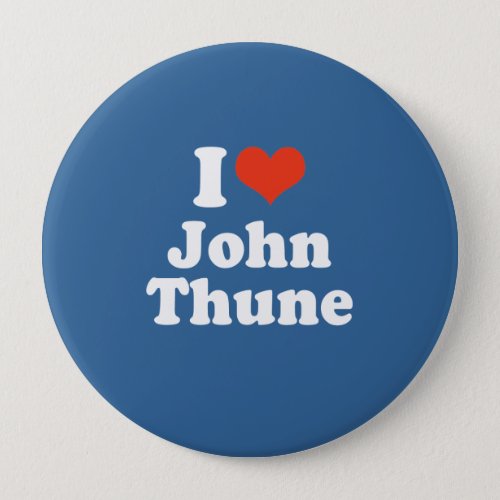 I LOVE JOHN THUNE BUTTON