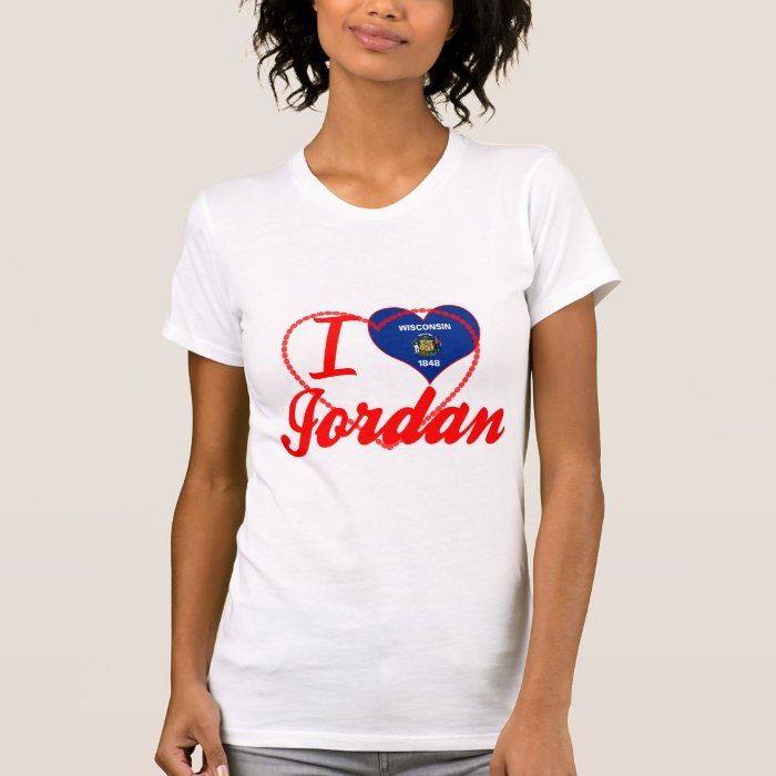 I Love Jordan, Wisconsin Tee Shirt
